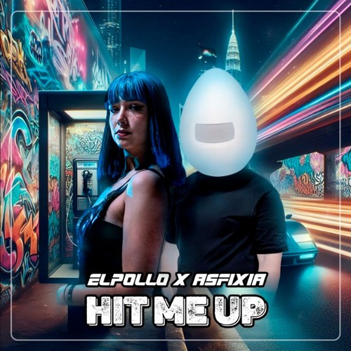 ELPOLLO & Asfixia - Hit Me Up