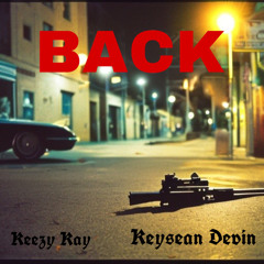 BACK ft. Keysean Devin (Prod.Kontrol)