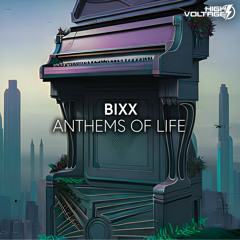 BiXX - Anthems Of Life