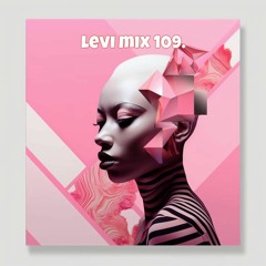 Levi Mix 109. (2023.12.18, Smooth & Dreamy Progressive Vol. 12.)