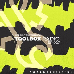 Nik Denton - Toolbox House Radio EP27