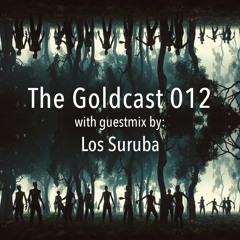 The Goldcast 012 (Mar 20, 2020) with guestmix by Los Suruba