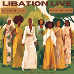 Libation Live with Ian Friday 3-30-25