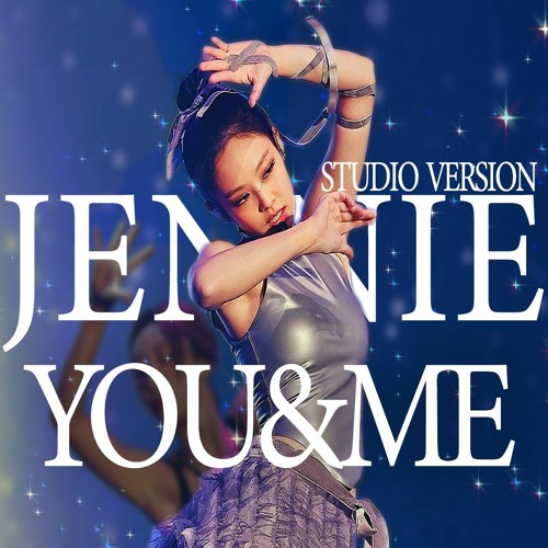 Stream JENNIE - YOU&ME (Unreleased Song) by 전지룬 | Listen online for ...