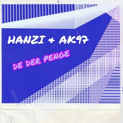 De der penge feat. (AK97) - Remix by HANZI