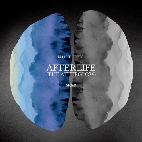 Elliot Greer & MC4D - Afterlife (The Afterglow)