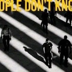 People Don’t Know