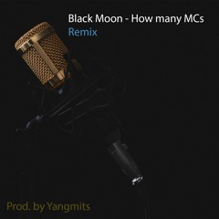 Black Moon - How Many Mcs Remix