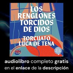 Audiolibro gratis: Los renglones tociodos de dios