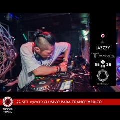 DJ Lazzzy / #328 exclusivo para Trance México