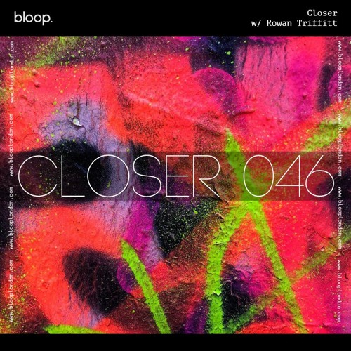 Closer w/ Rowan Triffitt (August 2022)