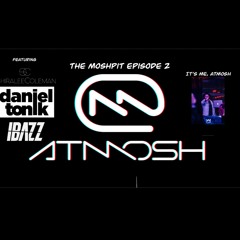 THE MOSHPIT MIXTAPE EPISODE 2