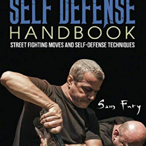 Stream Download Pdf The Self Defense Handbook The Best Street Fighting Moves And From Aimeeprice Listen Online For Free On Soundcloud Stream Download Pdf The Self Defense Handbook The Best Street Fighting Moves And From Aimeeprice Listen Online For Free On Soundcloud