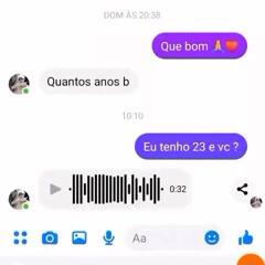 vo-ce tem 23 e eu tenho 25