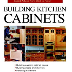 [VIEW] EBOOK 📥 Building Kitchen Cabinets: Taunton's BLP: Expert Advice from Start to