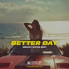 BETTER DAY (Soulful x Guitar Type Beat)
