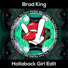 Brad King - Hollaback Girl (Edit)