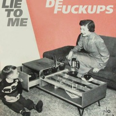 De Fuckups - Wrong Band - 11 Lie To Me