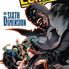 [GET] EPUB KINDLE PDF EBOOK Justice League (2018-) Vol. 4: The Sixth Dimension (Justi