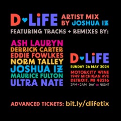 D-LiFE 2024 Artist Mix by Joshua Iz