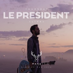 Le Président - Maxa - Burning Man 2024