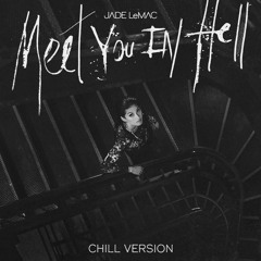 Meet You In Hell (Chill Version)