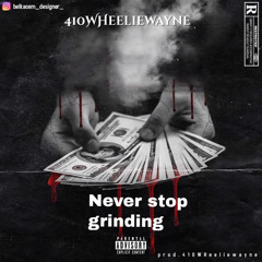 NEVER STOP GRINDING