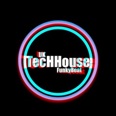 UK#TecHHouse FunkyBeat
