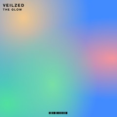 Veilzed - The Glow