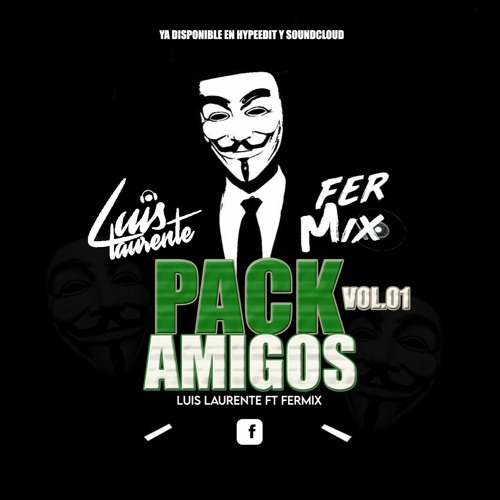 PACK AMIGOS VOl.01  2020 JUNIO  LUIS LAURENTE FT FERMIX