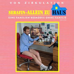 QRNT11 | Serafin - Allein Zuhaus