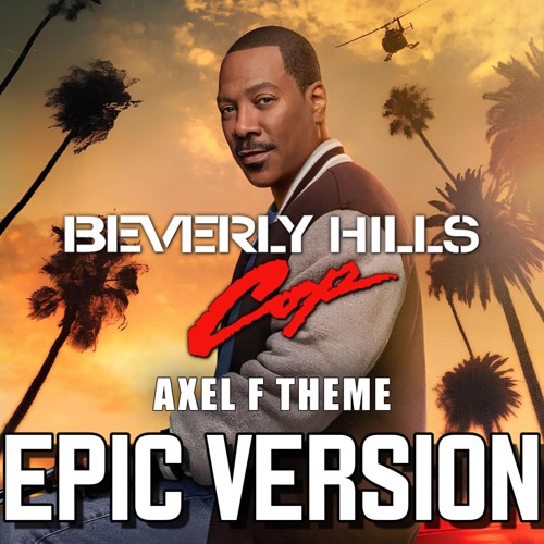 Beverly Hills Cop | Axel Foley Theme | EPIC VERSION
