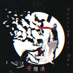 Reasons To Why 🥀 Ayjak.Irock x Wantu ThaOne