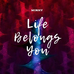Life Belongs You
