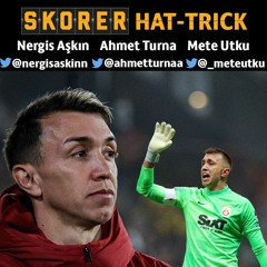 SKORER HAT-TRICK #4 | MUSLERA'NIN YERİNE TRANSFER! 10 MİLYON EURO