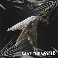 † PREMIERE † CuSiMaNo - Save The World (Original mix)
