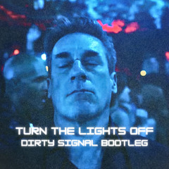 Kato feat. Jon - Turn The Lights Off (Dirty Signal Bootleg)
