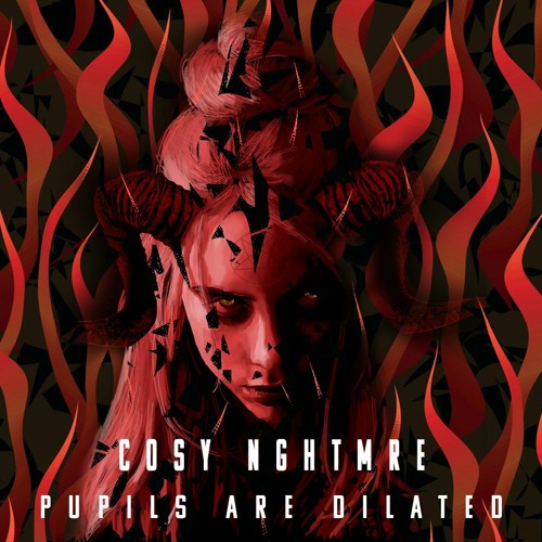 COSY NGHTMRE - Pupils Are Dilated
