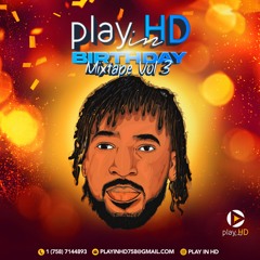 PLAY IN HD BIRTHDAY MIXTAPE VOL 3