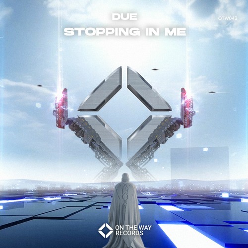DUE - Stopping In Me