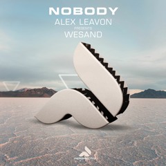 Alex Leavon Pres. Wesand - Nobody (Original Mix)