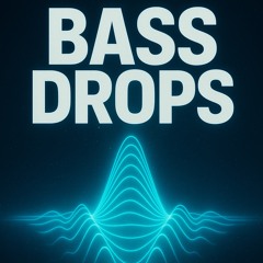 bass drops