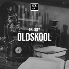 DR. DRTY - Oldskool