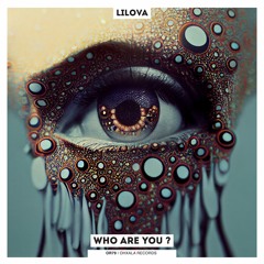 Lilova - Who Are You  (Original Mix)