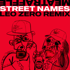 Street Names (Leo Zero Remix)