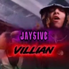 JAY5IVE - VILLAIN (Exclusive Unreleased)