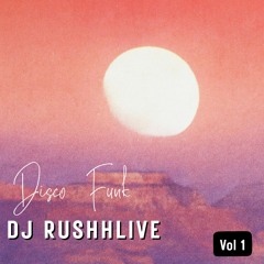 Disco Funk vol 1 by DJ Rushhlive