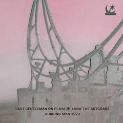 Last Gentleman On Playa - Luna The Artcrane - Burning Man 2023