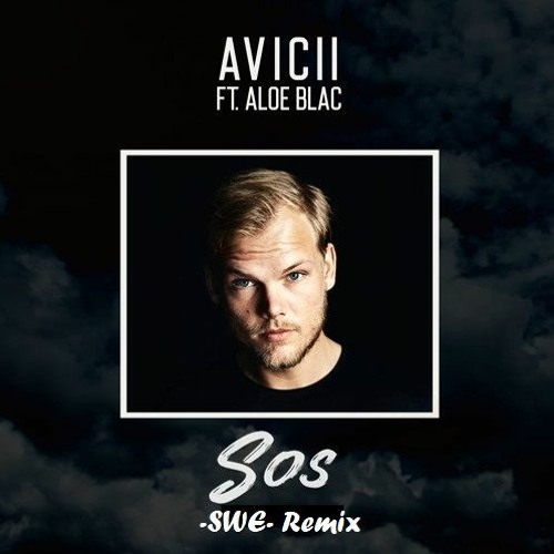 Stream Avicii - SOS (SWE Remix) by - SWE - | Listen online for free on  SoundCloud