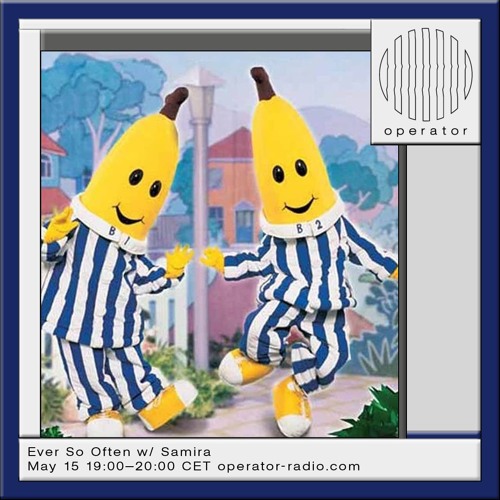 Ever So Often w/ Samira - May 15th 2024 @Operator